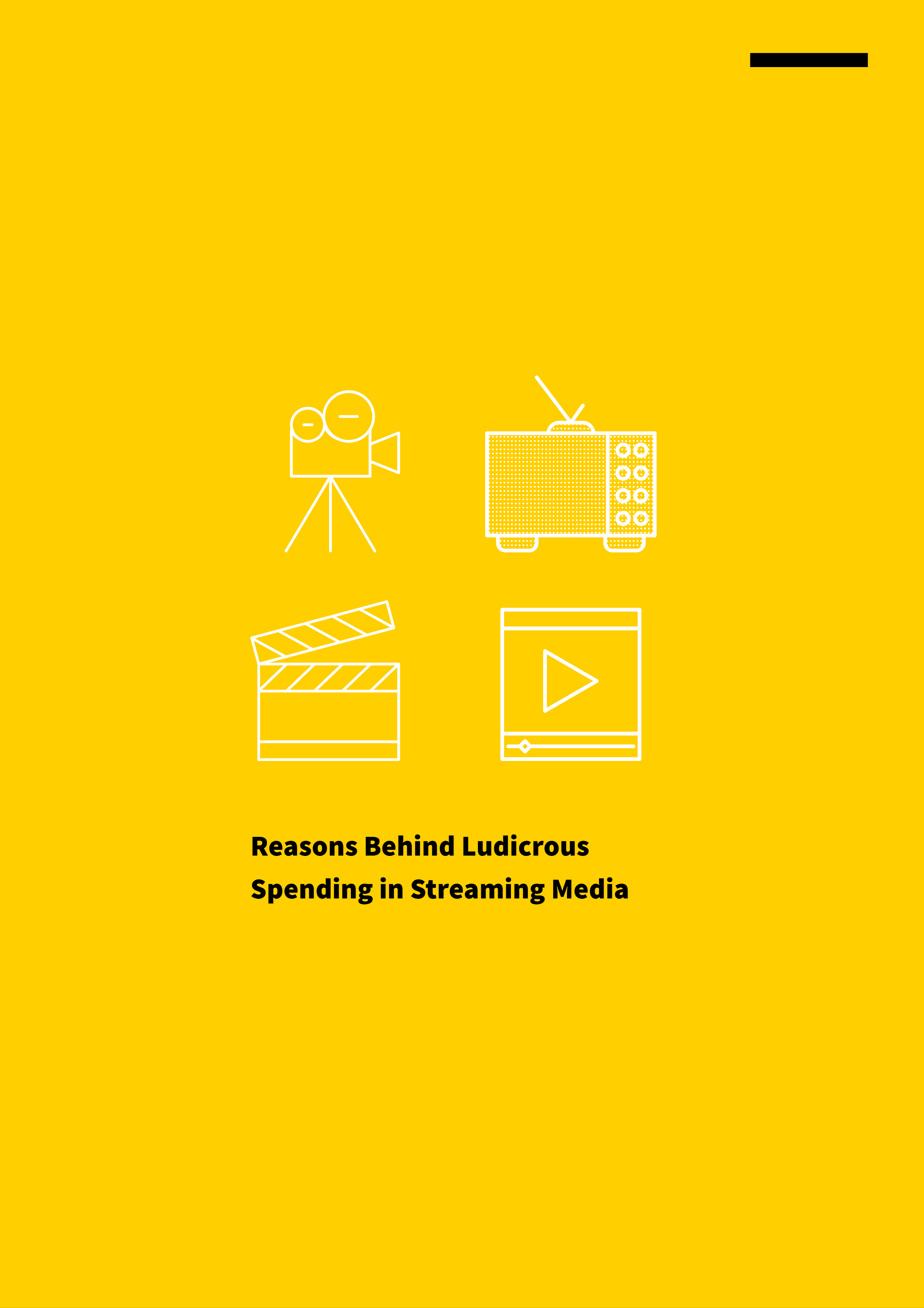 Reasons Behind Ludicrous Spending in Streaming Media